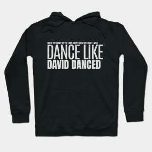 I Will Dance Like David Danced Hoodie